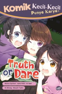 Truth or Dare : Komik Kecil - Kecil Punya Karya