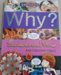 Why ? Bacteria and Viruses