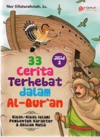 Tiga Puluh Tiga Cerita Terhebat dalam Al-Quran Jilid ke - 2