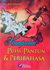 Kumpulan Puisi, Pantun dan Peribahasa