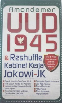 Amandemen UUD 1945 dan Reshuffle Kabinet Kerja Jokowi-JK