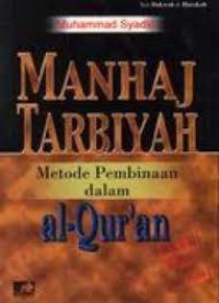 Manhaj Tarbiyah : Metode Pembinaan dalam Al-Qur'an