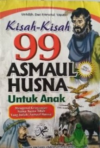 Kisah - Kisah 99 Asmaul Husna