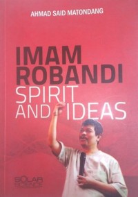 Imam Robandi Spirit and Ideas