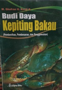 Budi Daya Kepiting Bakau : Pembenihan, Pembesaran, dan Penggemukan
