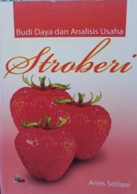 Budi Daya dan Analisis Usaha Stroberi