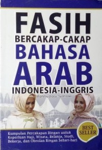 Fasih Bercakap-Cakap :  Bahasa Arab - Indonesia - Inggris