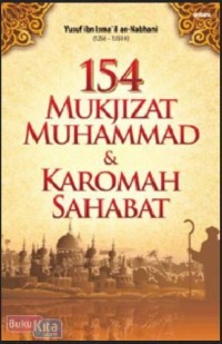 Seratus Lima Puluh Empat  Mukjizat Muhammad dan Karomah Sahabat