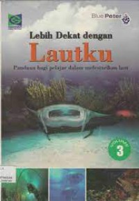 Lebih Dekat dengan Lautku Vol. 3