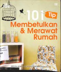 Seratus Satu Tip Membetulkan dan Merawat Rumah