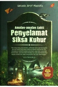 Amalan - Amalan Sakti Penyelamat Siksa Kubur