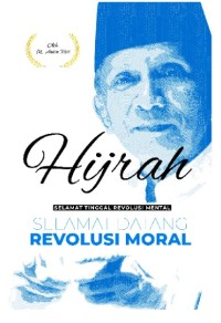 Hijrah : Selamat Tinggal Revolusi Mental Selamat Datang Revolusi Moral