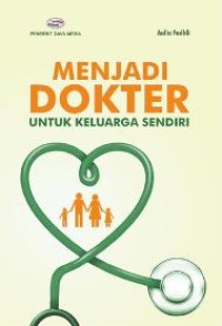Menjadi Dokter untuk Keluarga Sendiri