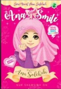 Ana Pink Smile : Seri Novel Anak Solehah