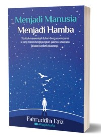 Menjadi Manusia Menjadi Hamba