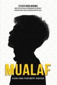 Mualaf : Kisah Para Penjempu Hidayah