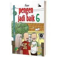 Pengen Jadi Baik 6