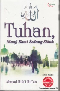 Tuhan, Maaf, Kami sedang Sibuk: Renungan dan Inspirasi Spiritual Orang Kantoran