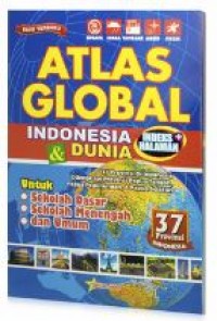 Atlas Global Indonesia dan Dunia : 37 Provinsi Indonesia