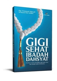 Gigi Sehat Ibadah Dahsyat