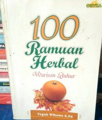 Seratus Ramuan Herbal Warisan Leluhur