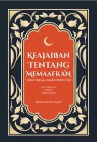 Keajaiban Tentang Memaafkan: Jalan Menuju Kedamaian Hati
