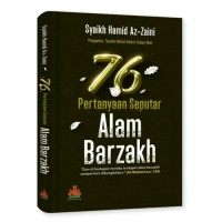 Tujuh Puluh Enam Pertanyaan Seputar Alam Barzakh