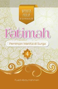 Fatimah Al-Zahra: Pemimpin Wanita di Surga