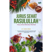 Jurus Sehat Rasulullah Hidup Sehat menebar Manfaat