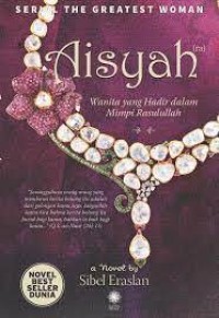 Aisyah Wanita yang Hadir dalam Mimpi Rasulullah