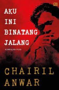 Aku ini Binatang Jalang