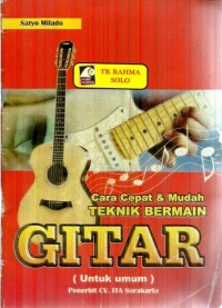 Cara Cepat dan Mudah Teknik Bermain Gitar
