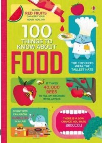 One Hundred (100) Thing to Know About Food