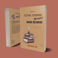 Festival Kehidupan Merangkai Kisah Sejarah