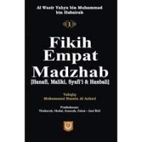 Fikih Empat Madzab: Maliki, Hanafi, Hanbali, Syafi,i  Buku 1
