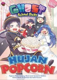Ghost School Days Edisi Cerpen: Hujan Popcorn