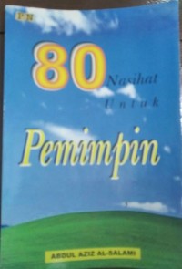 Delapan Puluh Nasihat Untuk Pemimpin
