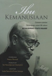 Ibu Kemanusiaan: Catatan-Catatan Perempuan untuk 86 Tahun Buya Ahmad Syafii Marif