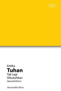 Ketika Tuhan Tak Lagi Dibutuhkan (Special Edition)