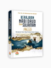 Kerajaan Nabi Daud dan Sulaiman: Membantah Klaim Yahudi Tentang Haikal Sulaiman