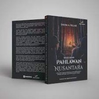 Kisah-Kisah Pahlawan Nusantara
