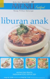 Liburan Anak: Menu Resep Pilihan Keluarga
