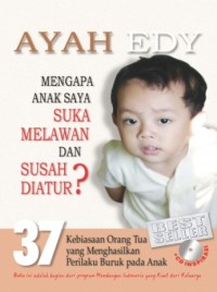 Mengapa Anak Saya Suka Melawan? dan Susah Diatur
