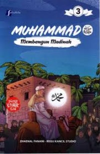 Muhammad 3: Membangun Madinah