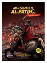 Muhammad Al-Fatih # 3: Penaklukan