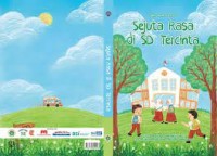 Sehimpun Cerita: Sejuta Rasa di SD Tercinta
