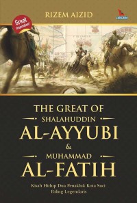 The Great of Shalahuddin Al Ayyubi dan Muhammad Al Fatih