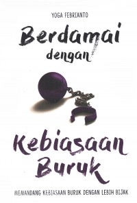 Berdamai dengan Kebiasaan Buruk