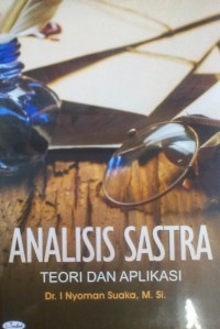 Analisis Sastra : Teori dan Aplikasi