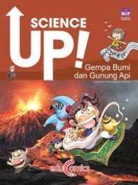 Science Up : Gempa Bumi dan Gunung Api